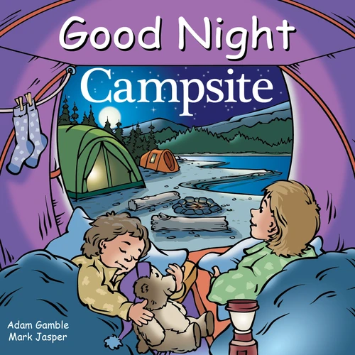 Good Night Campsite (Good Night Our World) book cover by Adam Gamble, Mark Jasper