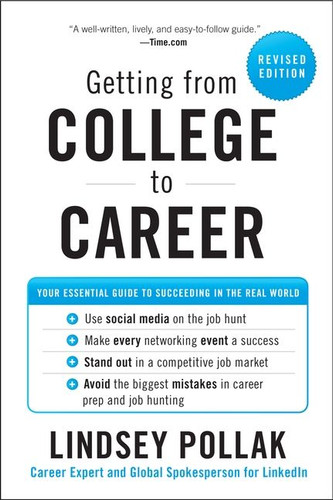 Getting from College to Career Rev Ed: Your Essential Guide to Succeeding in the Real World book cover by Lindsey Pollak