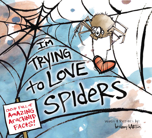 I'm Trying to Love Spiders book cover by Bethany Barton