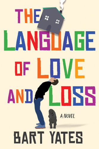 The Language of Love and Loss: A Witty and Moving Novel Perfect for Book Clubs book cover by Bart Yates