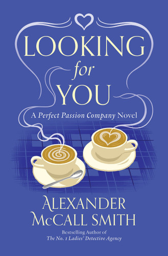 Looking for You: A Novel (Perfect Passion Company, The) book cover by Alexander McCall Smith