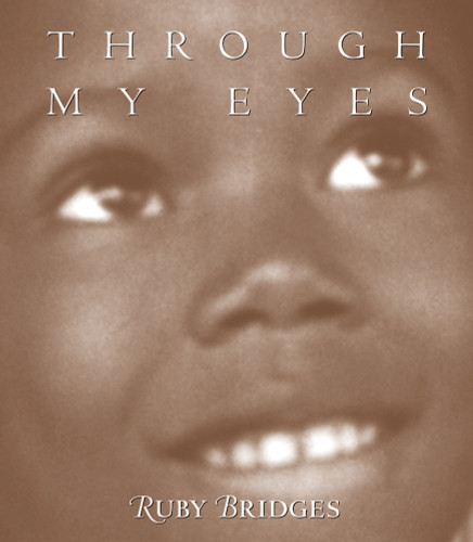 Through My Eyes: Ruby Bridges book cover by Ruby Bridges