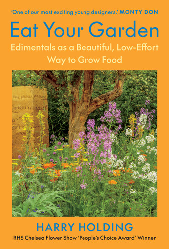 Eat Your Garden: Edimentals as a Beautiful, Low-Effort Way to Grow Food book cover by Harry Holding