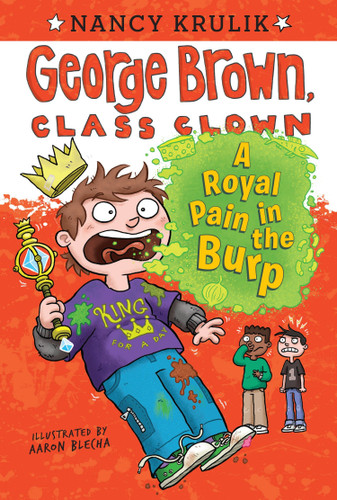 A Royal Pain in the Burp #15 (George Brown, Class Clown) book cover by Nancy Krulik