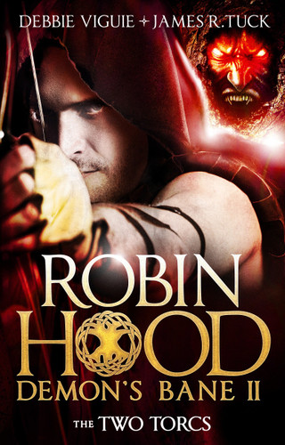 Robin Hood: The Two Torcs (Robin Hood: Demon's Bane Series) book cover by Debbie Viguie, James R. Tuck