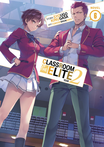 Classroom of the Elite: Year 2 (Light Novel) Vol. 6 (Classroom of the Elite: Year 2 (Light Novel)) book cover by Syougo Kinugasa