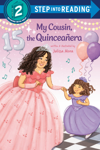 My Cousin, the Quinceañera (Step into Reading, Step 2) book cover by Julissa Mora