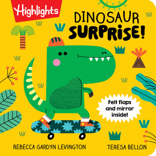 Dinosaur Surprise!: Dino Book with Peekaboo Flaps and Mirror, Pop-Up Dinosaur Board Book for Babies and Toddlers to Laugh, Play and Build Fine Motor Skills (Highlights Surprise! Books with felt flaps and mirror) book cover by Rebecca Gardyn Levington
