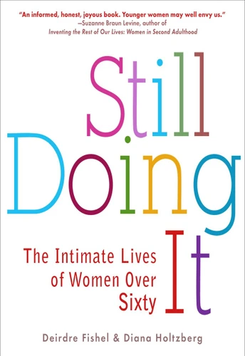 Still Doing It: The Intimate Lives of Women over Sixty book cover by Deirdre Fishel, Diana Holtzberg