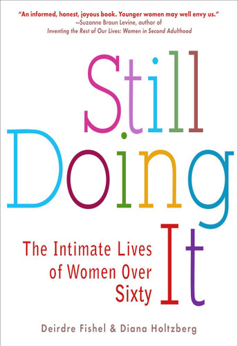 Still Doing It: The Intimate Lives of Women over Sixty book cover by Deirdre Fishel, Diana Holtzberg