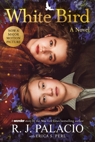 White Bird: A Novel: Based on the Graphic Novel (Wonder) book cover by R. J. Palacio