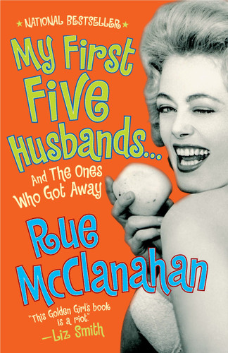 My First Five Husbands...And the Ones Who Got Away: A Memoir book cover by Rue McClanahan