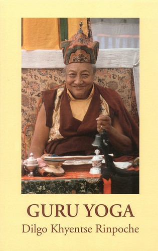 Guru Yoga: According to the Preliminary Practice of Longchen Nyingtik book cover by Dilgo Khyentse