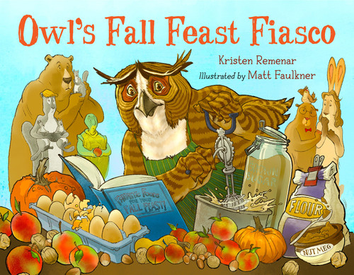 Owl's Fall Feast Fiasco book cover by Kristen Remenar