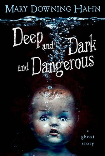 Deep and Dark and Dangerous: A Ghost Story book cover by Mary Downing Hahn