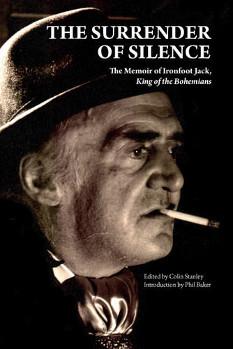 The Surrender of Silence: A Memoir of Ironfoot Jack, King of the Bohemians book cover by Ironfoot Jack