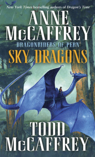 Sky Dragons: Dragonriders of Pern (Dragonriders of Pern) book cover by Anne McCaffrey, Todd J. McCaffrey
