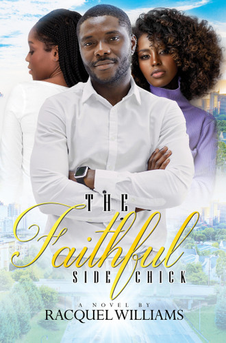 The Faithful Side Chick book cover by Racquel Williams