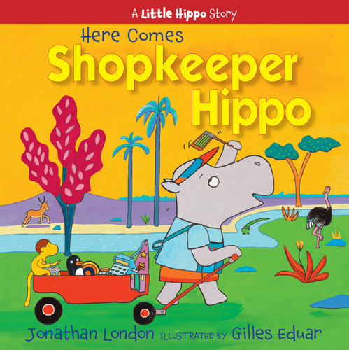 Here Comes Shopkeeper Hippo (A Little Hippo Story) book cover by Jonathan London
