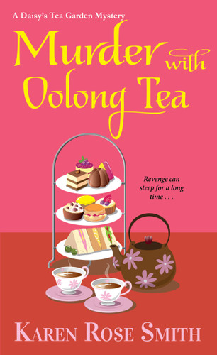 Murder with Oolong Tea (A Daisy's Tea Garden Mystery) book cover by Karen Rose Smith