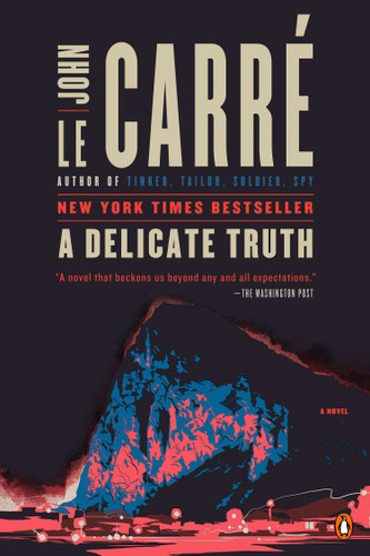 A Delicate Truth: A Novel book cover by John le Carré