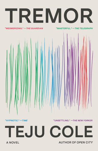 Tremor: A Novel book cover by Teju Cole