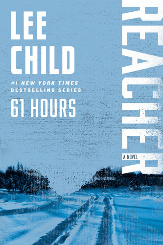 61 Hours: A Reacher Novel (Jack Reacher) book cover by Lee Child