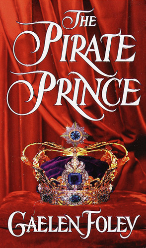 The Pirate Prince (The Ascension Trilogy) book cover by Gaelen Foley