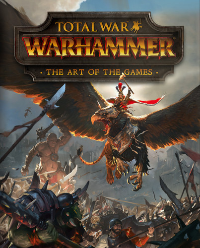 Total War: Warhammer - The Art of the Games book cover by Paul Davies