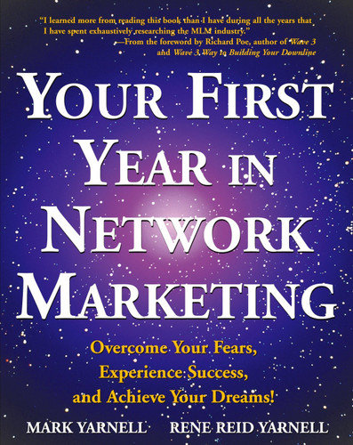 Your First Year in Network Marketing: Overcome Your Fears, Experience Success, and Achieve Your Dreams! book cover by Mark Yarnell, Rene Reid Yarnell