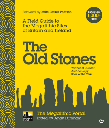 The Old Stones: A Field Guide to the Megalithic Sites of Britain and Ireland book cover by 