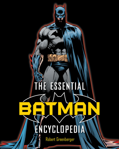 The Essential Batman Encyclopedia book cover by Robert Greenberger
