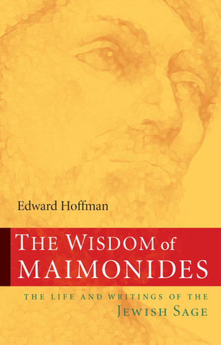 The Wisdom of Maimonides: The Life and Writings of the Jewish Sage book cover by Edward Hoffman