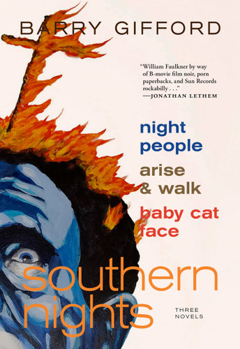 Southern Nights: Night People, Arise and Walk, Baby Cat Face book cover by Barry Gifford