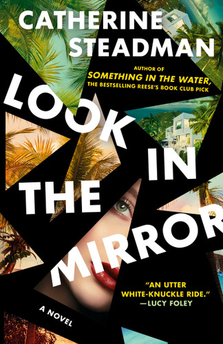 Look In the Mirror: A Novel book cover by Catherine Steadman
