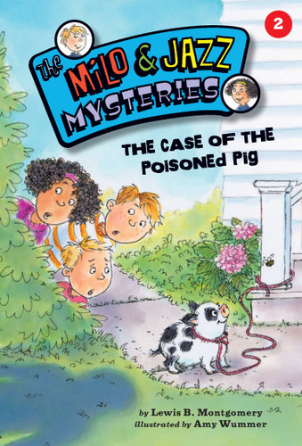 The Case of the Poisoned Pig (Book 2) (The Milo & Jazz Mysteries) book cover by Lewis B. Montgomery