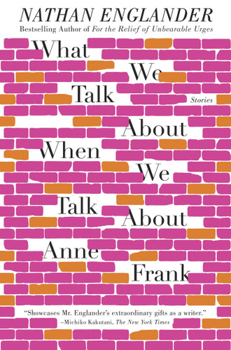 What We Talk About When We Talk About Anne Frank: Stories book cover by Nathan Englander