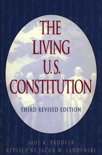 The Living U.S. Constitution: Third Revised Edition book cover by Saul K. Padover