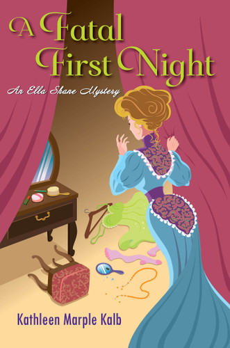 A Fatal First Night (An Ella Shane Mystery) book cover by Kathleen Marple Kalb
