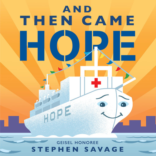 And Then Came Hope book cover by Stephen Savage