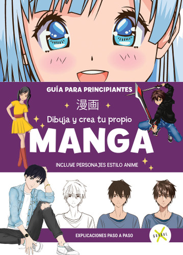 MANGA Dibuja y crea tu propio manga. Guía para principiantes / Draw and Create your Manga. A Guide for Beginners book cover by Varios autores