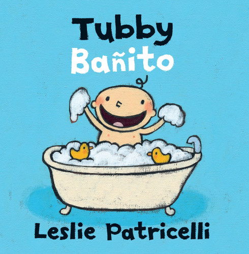 Tubby/Bañito: (A Playful Bilingual Spanish-English Bath Time Story of Imagination and Bubbles for Babies and Toddlers) (Leslie Patricelli Board Books) book cover by Leslie Patricelli
