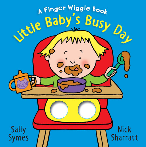 Little Baby's Busy Day: A Finger Wiggle Book (Finger Wiggle Books) book cover by Sally Symes