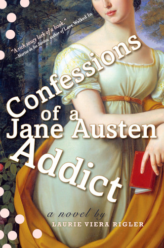 Confessions of a Jane Austen Addict (Jane Austen Addict Series) book cover by Laurie Viera Rigler