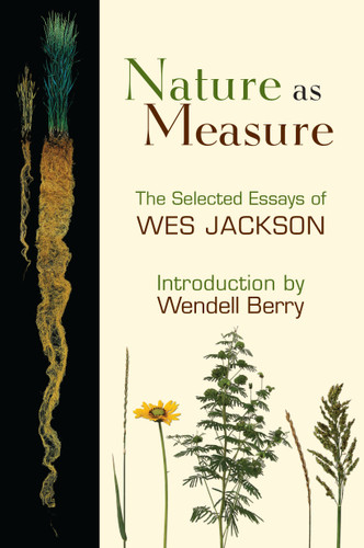 Nature as Measure: The Selected Essays of Wes Jackson book cover by Wes Jackson
