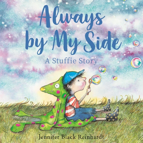 Always By My Side: A Stuffie Story book cover by Jennifer Black Reinhardt