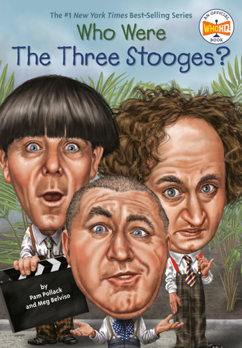 Who Were The Three Stooges? (Who Was?) book cover by Pam Pollack, Meg Belviso, Who HQ