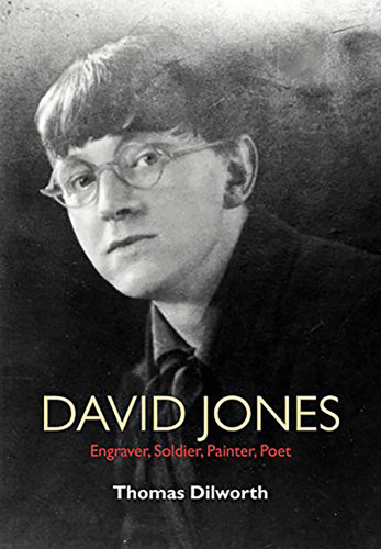David Jones: Engraver, Soldier, Painter, Poet book cover by Thomas Dilworth