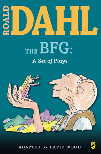 The BFG: a Set of Plays: A Set of Plays book cover by Roald Dahl