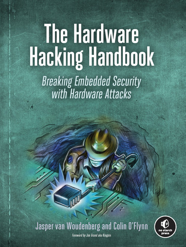 The Hardware Hacking Handbook: Breaking Embedded Security with Hardware Attacks book cover by Jasper van Woudenberg, Colin O'Flynn
